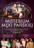 Misterium Męki Pańskiej w Moryniu 01.04. i 05.04.2023 r. godz. 19:00